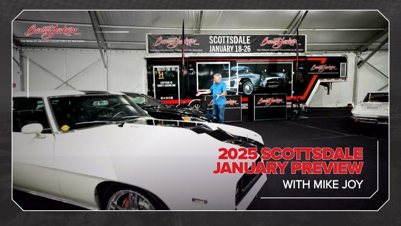 2025 Scottsdale Preview with Mike Joy - BARRETT-JACKSON 2025 SCOTTSDALE AUCTION